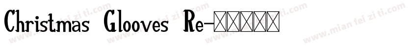 Christmas Glooves Re字体转换